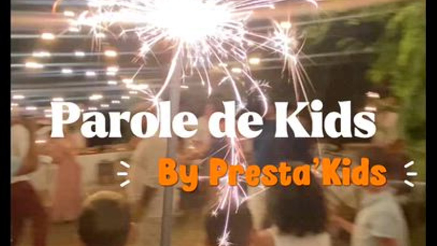 Quand les enfants parlent de Presta’Kids 