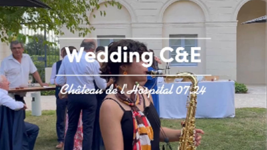 Mariage C&E Château de l'Hospital (Saxophone et Percussions)