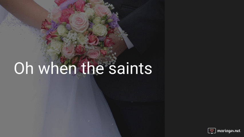 Oh when the saints 